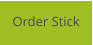 Order Stick